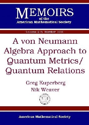Von Neumann Algebra Approach to Quantum Metrics/Quantum Relations
