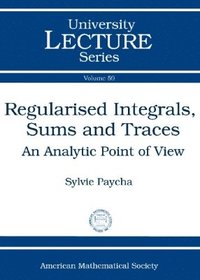 bokomslag Regularised Integrals, Sums and Traces