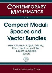 bokomslag Compact Moduli Spaces and Vector Bundles