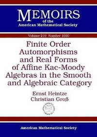 bokomslag Finite Order Automorphisms and Real Forms of Affine Kac-Moody Algebras in the Smooth and Algebraic Category