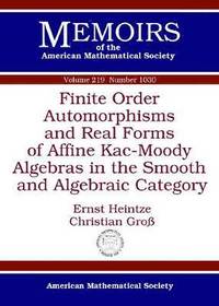 bokomslag Finite Order Automorphisms and Real Forms of Affine Kac-Moody Algebras in the Smooth and Algebraic Category