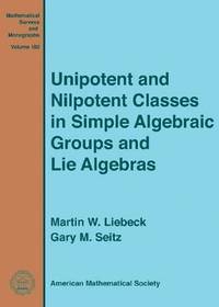 bokomslag Unipotent and Nilpotent Classes in Simple Algebraic Groups and Lie Algebras