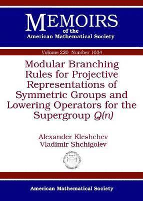 Modular Branching Rules for Projective Representations of Symmetric Groups and Lowering Operators for the Supergroup