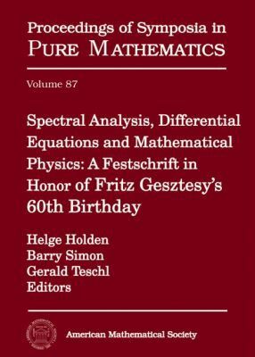 Helge Holden, Barry Simon, Gerald Teschl - Spectral Analysis, Differential Equations and Mathematical Physics, Inbunden