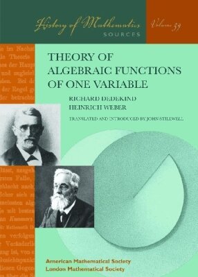 Richard Dedekind, Heinrich Weber - Theory of Algebraic Functions of One Variable, Häftad