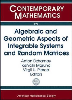 Algebraic and Geometric Aspects of Integrable Systems and Random Matrices 1