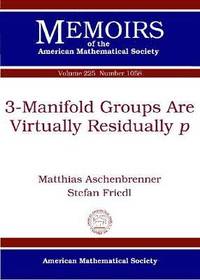 bokomslag 3-Manifold Groups Are Virtually Residually p