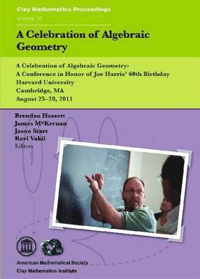 A Celebration of Algebraic Geometry 1