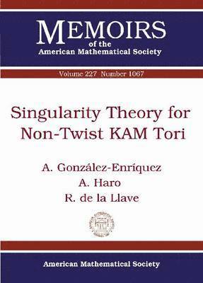 A. Gonzalez-Enriquez, A. Haro, R. de la Llave - Singularity Theory for Non-Twist KAM Tori, Häftad