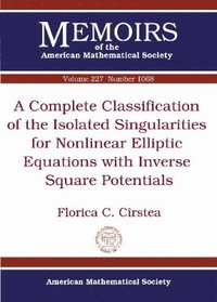 bokomslag Complete Classification of the Isolated Singularities for Nonlinear Elliptic Equations with Inverse Square Potentials