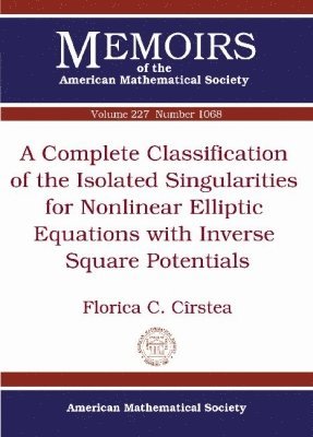 bokomslag Complete Classification of the Isolated Singularities for Nonlinear Elliptic Equations with Inverse Square Potentials