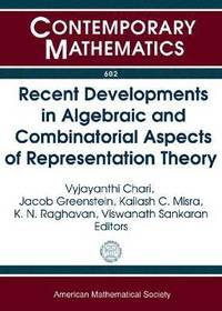 bokomslag Recent Developments in Algebraic and Combinatorial Aspects of Representation Theory
