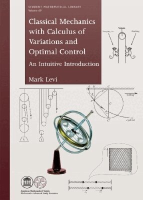 Mark Levi - Classical Mechanics with Calculus of Variations and Optimal Control, Häftad