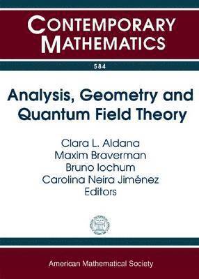 Analysis, Geometry and Quantum Field Theory 1