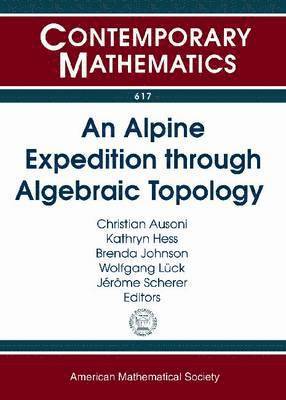 bokomslag An Alpine Expedition through Algebraic Topology