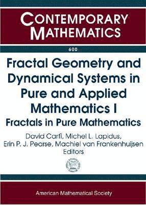 Fractal Geometry and Dynamical Systems in Pure and Applied Mathematics I 1