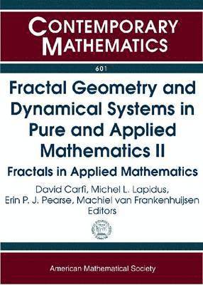 Fractal Geometry and Dynamical Systems in Pure and Applied Mathematics II 1