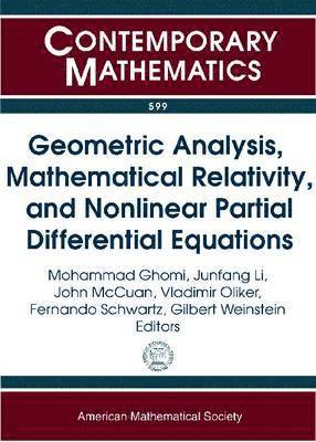 Geometric Analysis, Mathematical Relativity and Nonlinear Partial Differential Equations 1