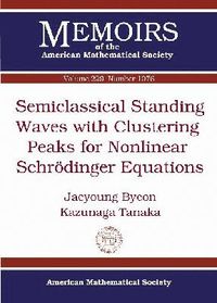 bokomslag Semiclassical Standing Waves with Clustering Peaks for Nonlinear Schrodinger Equations