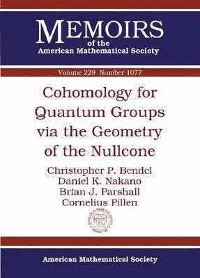 Cohomology for Quantum Groups via the Geometry of the Nullcone 1