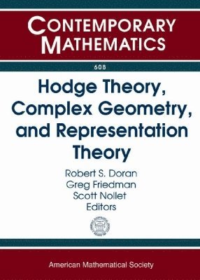 bokomslag Hodge Theory, Complex Geometry, and Representation Theory