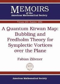 bokomslag A Quantum Kirwan Map: Bubbling and Fredholm Theory for Symplectic Vortices over the Plane