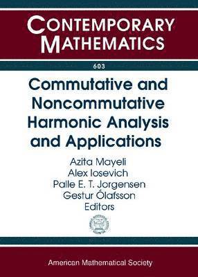 Commutative and Noncommutative Harmonic Analysis and Applications 1
