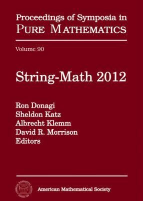 Ron Donagi, Sheldon Katz, Albrecht Klemm, David R. Morrison - String-Math 2012, Inbunden