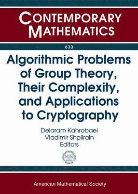 Algorithmic Problems of Group Theory, Their Complexity, and Applications to Cryptography 1