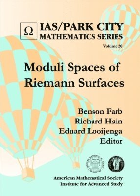 Benson Farb, Richard Hain, Eduard Looijenga - Moduli Spaces of Riemann Surfaces, Inbunden