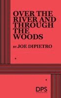 Joe Dipietro - Over the River and through the Woods, Häftad