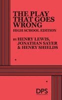 Jonathan Sayer, Henry Lewis, Henry Shields - Play That Goes Wrong (High School Edition), Häftad