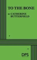 Catherine Butterfield - To the Bone, Häftad