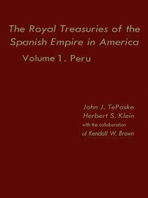The Royal Treasuries of the Spanish Empire in America 1