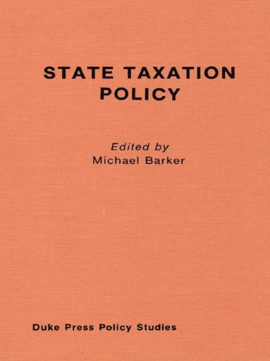 bokomslag State Taxation Policy and Economic Growth