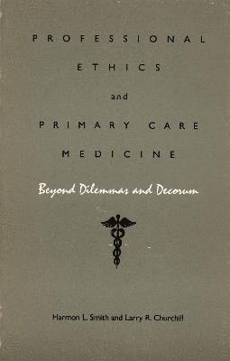 bokomslag Professional Ethics and Primary Care Medicine