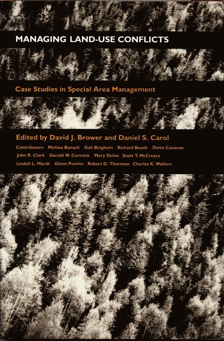 David J. Brower, Daniel S. Carol, Daniel J. Carol, David J Brower, Daniel J Carol - Managing Land Use Conflicts, Inbunden