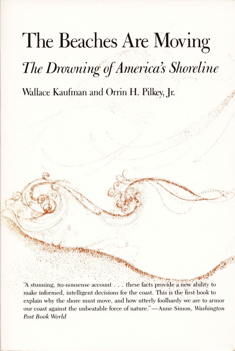Wallace Kaufman, Orrin H. Pilkey, Orrin H Pilkey - Beaches Are Moving, Häftad