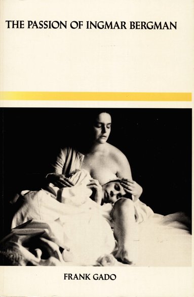 Frank Gado - Passion of Ingmar Bergman, Häftad
