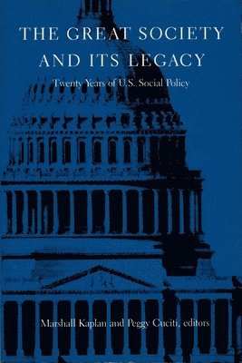 Marshall Kaplan, Peggy Cuciti - Great Society and Its Legacy, Inbunden