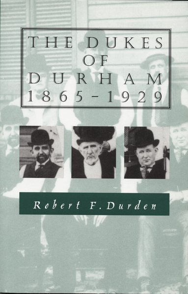 Robert F. Durden - Dukes of Durham, 1865-1929, Häftad