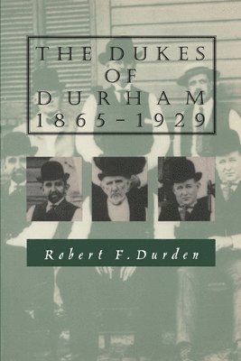 bokomslag The Dukes of Durham, 1865-1929