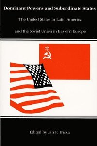 bokomslag Dominant Powers and Subordinate States