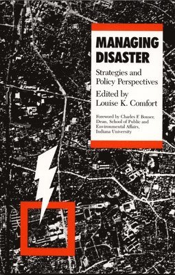 Louise K. Comfort, Louise K Comfort - Managing Disaster: Strategies and Policy Perspectives, Häftad