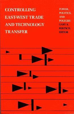 Controlling East-West Trade and Technology Transfer