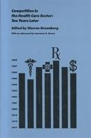 Warren Greenberg - Competition in the Health Care Sector, Inbunden
