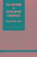 Malcolm Gillis - Tax Reform in Developing Countries, Häftad