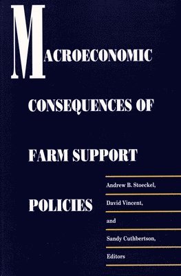 Macroeconomic Consequences of Farm Support Policies 1