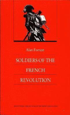 Soldiers of the French Revolution 1