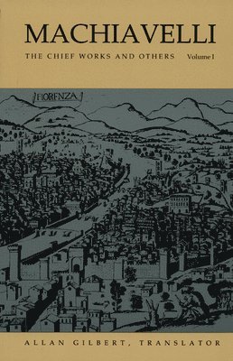 Nicollò di Bernado dei Machiavelli, Nicollo di Bernado dei Machiavelli, Nicollò Di Bernado Dei Machiavelli, Allan Gilbert - Machiavelli, Häftad